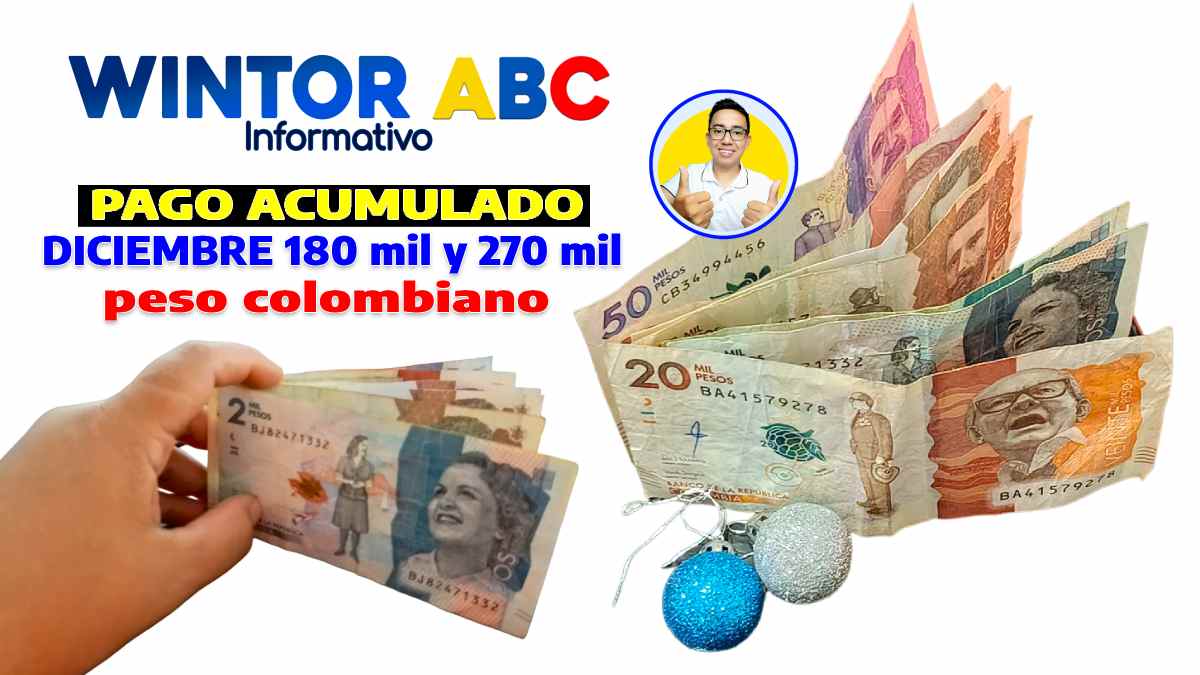 IMAGEN Y LOGO DE WINTOR ABC e imágenes de dinero y texto Pago Acumulado Diciembre 180 mil y 270 mil peso colombiano