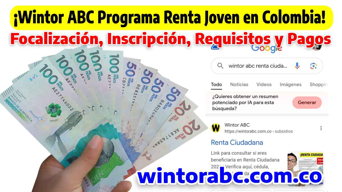 ¡Wintor ABC Programa Renta Joven en Colombia! Focalización, Inscripción, Requisitos y Pagos | Marzo 2024. wintorabc.com.co