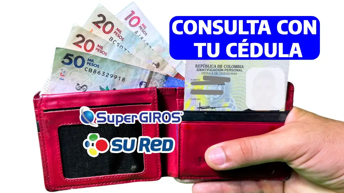 Imagen de billetera con dinero colombiano ¡Beneficiario Consulta con tu Cédula, Giro disponible en SuperGIROS y SuRED! 6 Pago 2024 | Wintor ABC