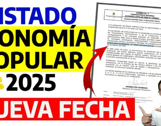 Fecha del Listado Economía Popular: Nuevo Plazo para Conocer a los Beneficiarios de la Convocatoria 2025