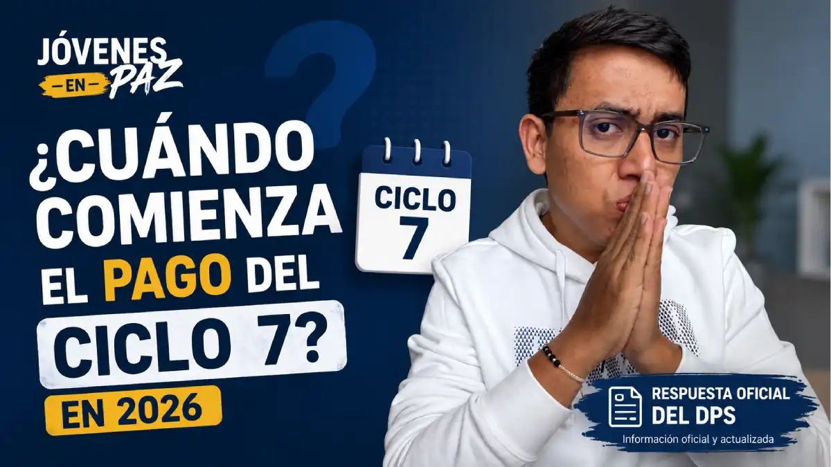 Imagen de cuándo comienza el 7 pago de Jóvenes en PAZ 2026