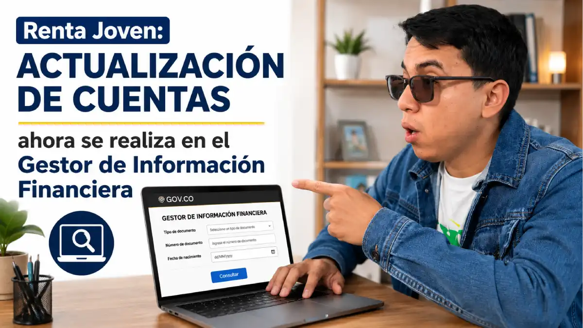 Renta Joven: actualización de cuentas ahora se realiza en el Gestor de Información Financiera 1 Imagen sobre la actualización de cuentas en el GIF