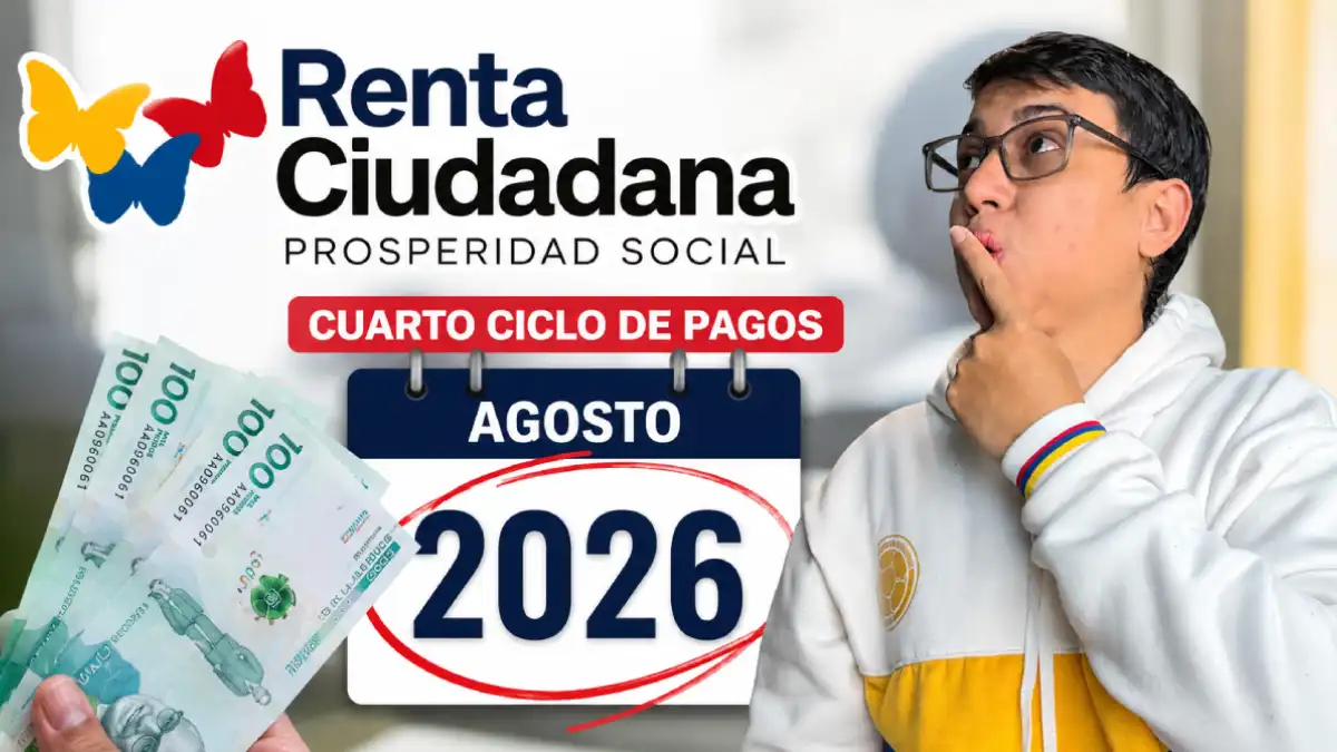 Renta Ciudadana: Prosperidad Social confirma que el cuarto ciclo de pagos llegará en agosto de 2026 1 Imagen sobre que en agosto de 2026 se entrega 4 ciclo Renta e IVA