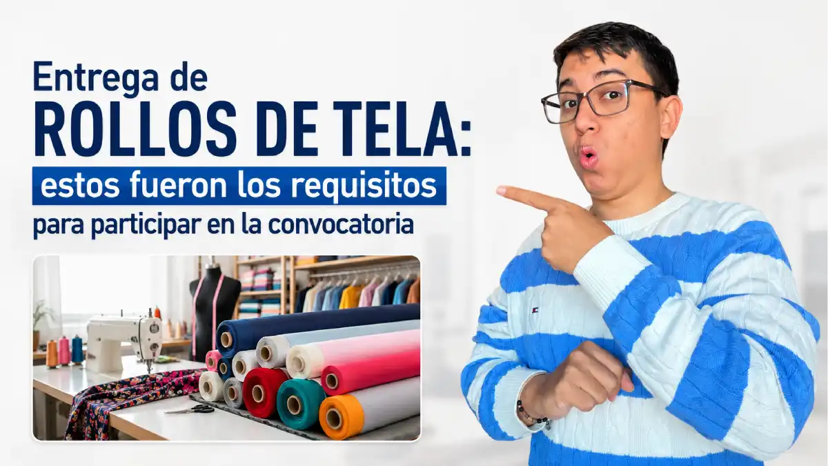 Entrega de rollos de tela: estos fueron los requisitos para participar en la convocatoria 1 Imagen sobre los requisitos para resibir telas
