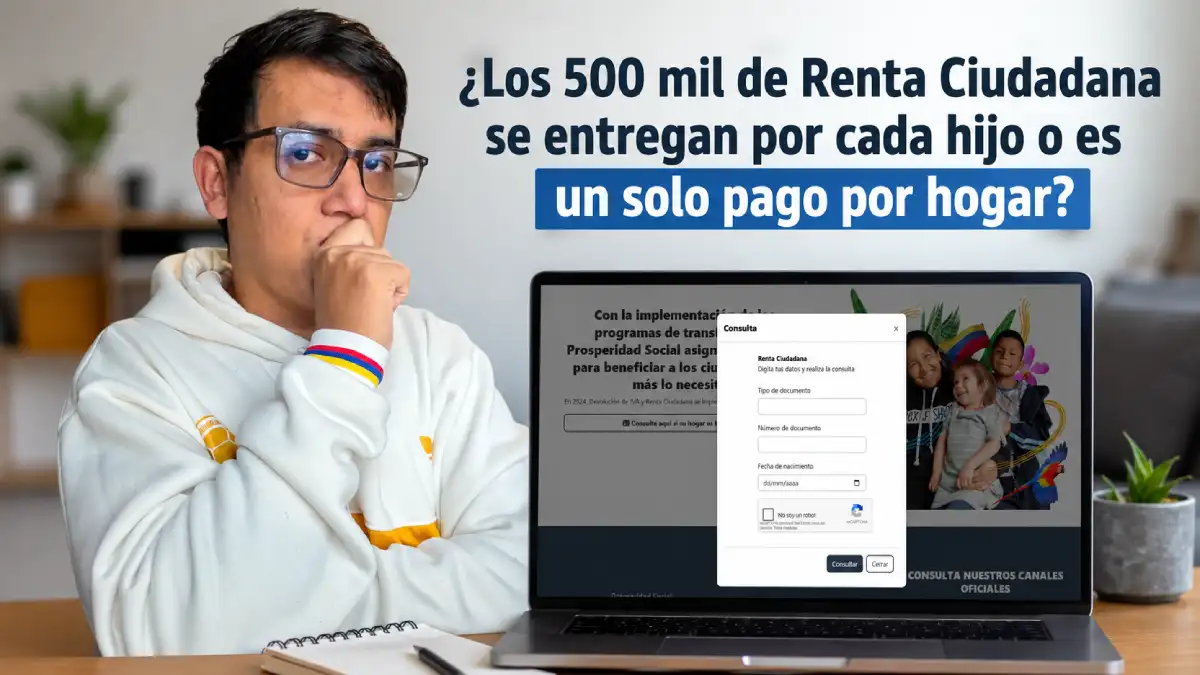 ¿Los 500 mil de Renta Ciudadana se entregan por cada hijo o es un solo pago por hogar? 1 Imagen sobre el valor que entrega a Renta Ciudadana 2026 es pago por hogar