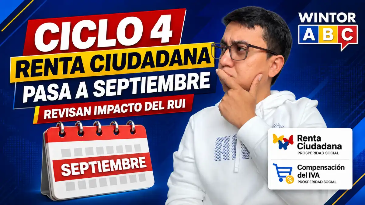 Aplazan el Ciclo 4 de Renta Ciudadana para septiembre: Prosperidad Social revisa impacto del RUI 1 Ciclo 4 de Renta Ciudadana pasa a septiembre por revisión del RUI