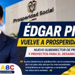 Édgar Picón, nuevo subdirector de Prosperidad Social y exdirector de Transferencias Monetarias