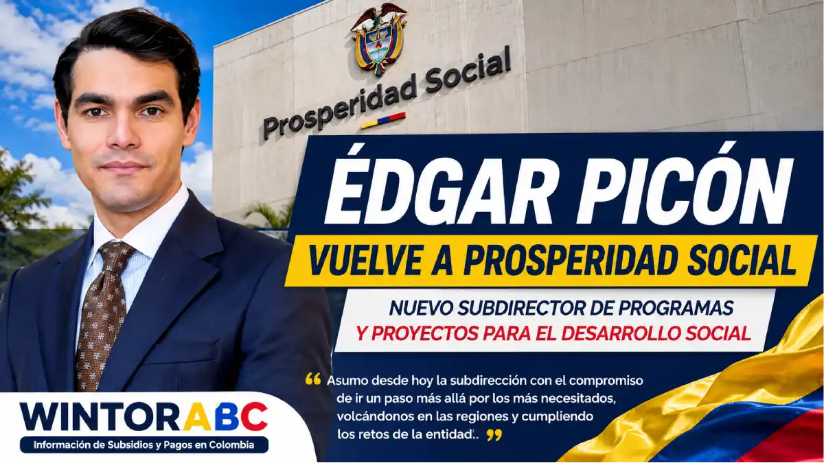 Édgar Picón, nuevo subdirector de Prosperidad Social y exdirector de Transferencias Monetarias