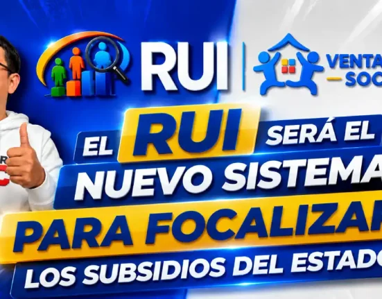 Imagen sobre el RUI nuevo sistema para focalizar a los hogares en 2026