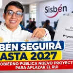 Sisbén seguirá hasta diciembre de 2027: Gobierno publica nuevo proyecto para aplazar el RUI 3 Gobierno propone mantener el Sisbén IV hasta diciembre de 2027 durante la transición al RUI.