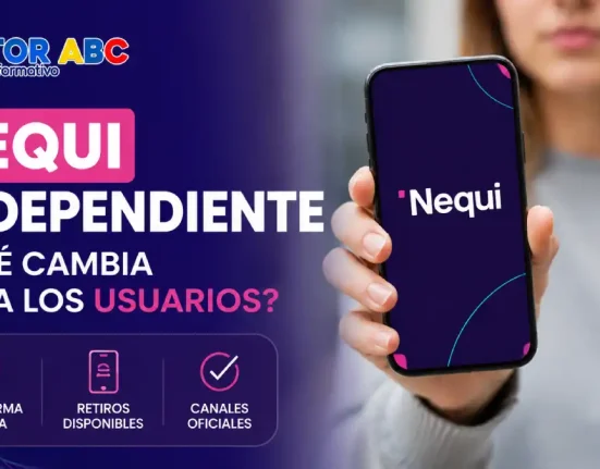 Nequi independiente explica los cambios para usuarios, retiros y canales oficiales.
