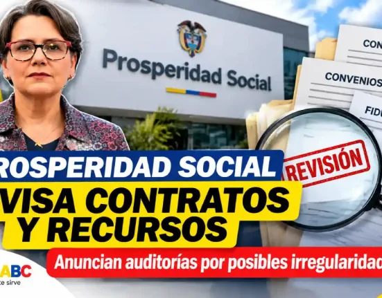 Prosperidad Social revisa contratos y recursos por posibles irregularidades
